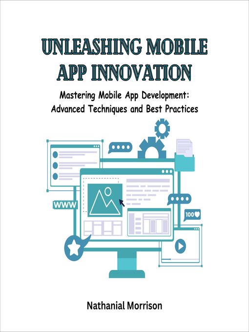 Title details for Unleashing Mobile App Innovation by Nathanial Morrison - Available